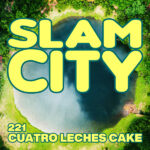 Episode 221: Cuatro Leches Cake