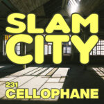 Episode 231: Cellophane