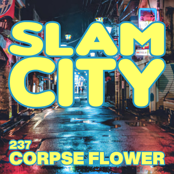Episode 237: Corpse Flower episode artwork