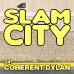 Episode 247: Coherent Dylan and the Department of Billionaires | Lemon/Lime | A Melange of Death | Sweater Pizza