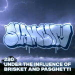 Episode 280: Under The Influence of Brisket and Pasghetti