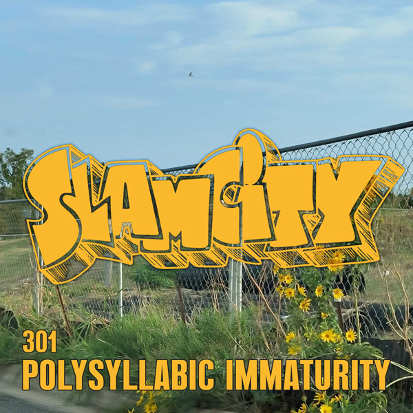 Episode 301: Polysyllabic Immaturity episode artwork